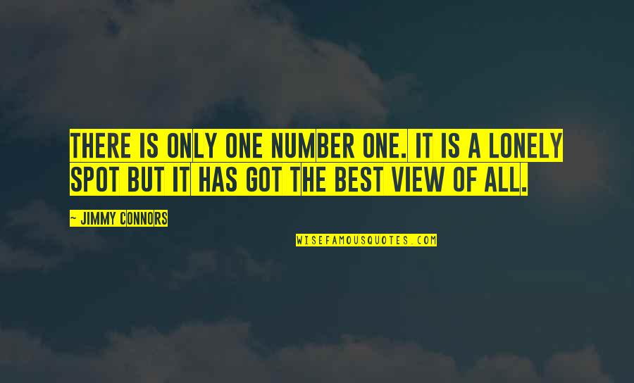 Cupitor Quotes By Jimmy Connors: There is only one number one. It is Cupitor Quotes By Jimmy Connors: There is only one number one. It is