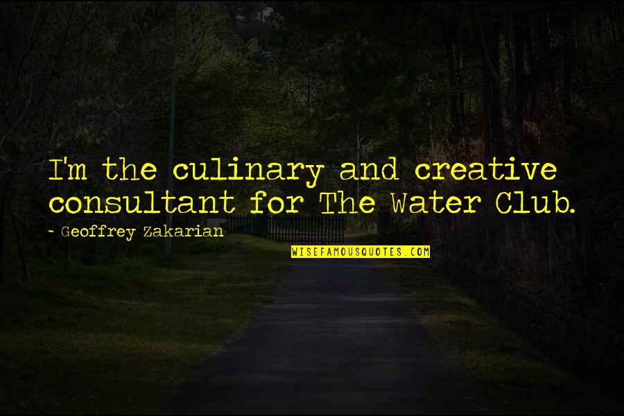 Cuprins Referat Quotes By Geoffrey Zakarian: I'm the culinary and creative consultant for The