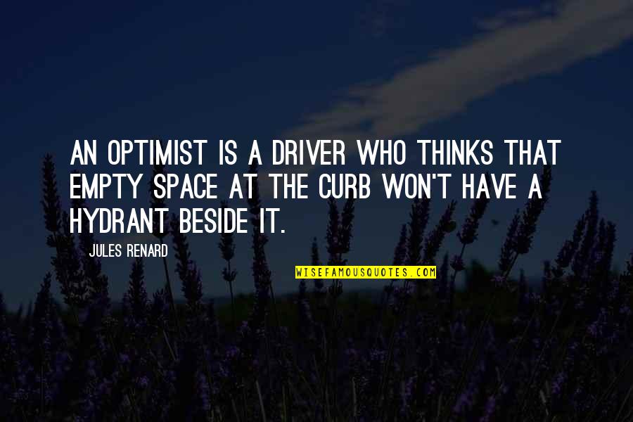 Curb Quotes By Jules Renard: An optimist is a driver who thinks that