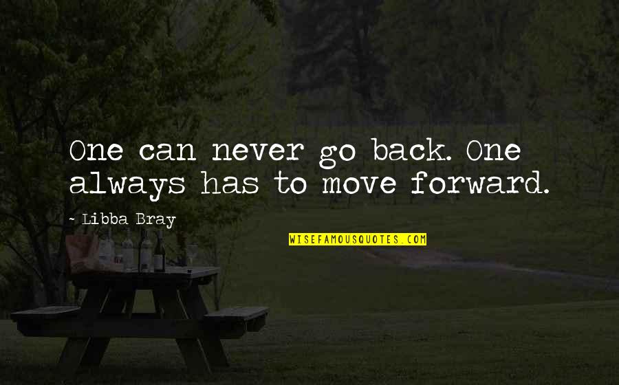 Curcio Mirzaian Quotes By Libba Bray: One can never go back. One always has