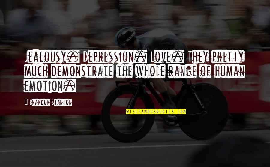 Curial Quotes By Brandon Stanton: Jealousy. Depression. Love. They pretty much demonstrate the