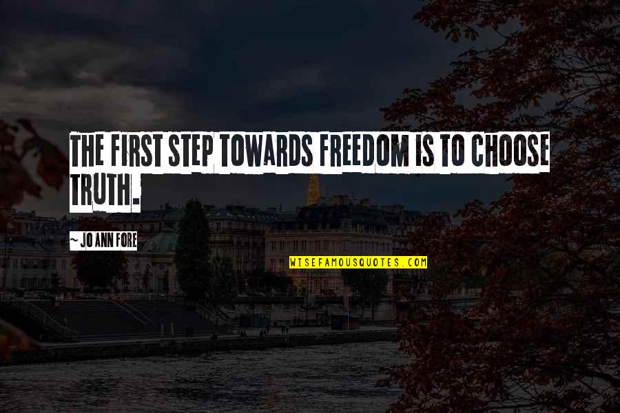 Curiosity Rover Death Quotes By Jo Ann Fore: The first step towards freedom is to choose Curiosity Rover Death Quotes By Jo Ann Fore: The first step towards freedom is to choose
