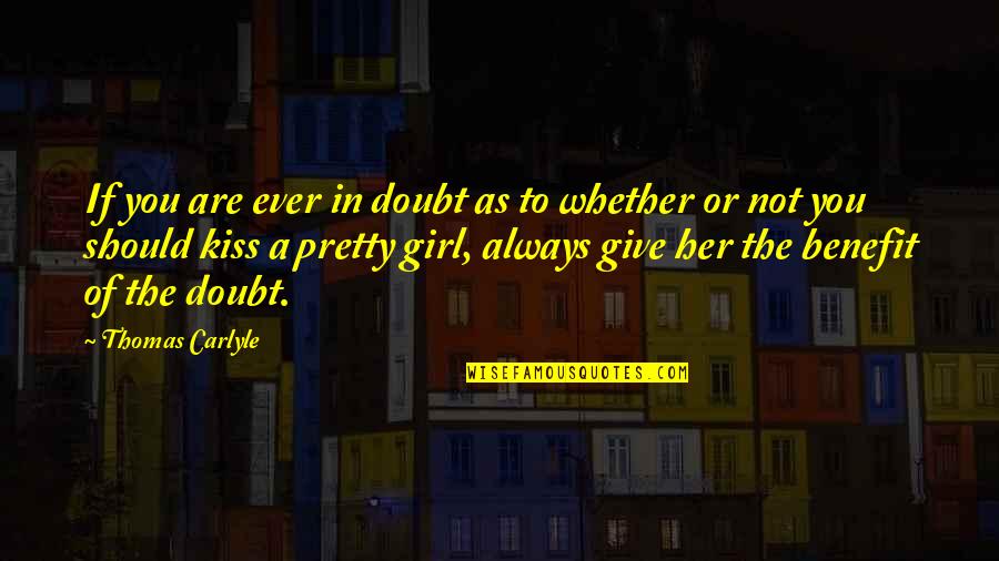 Curiosity Tumblr Quotes By Thomas Carlyle: If you are ever in doubt as to