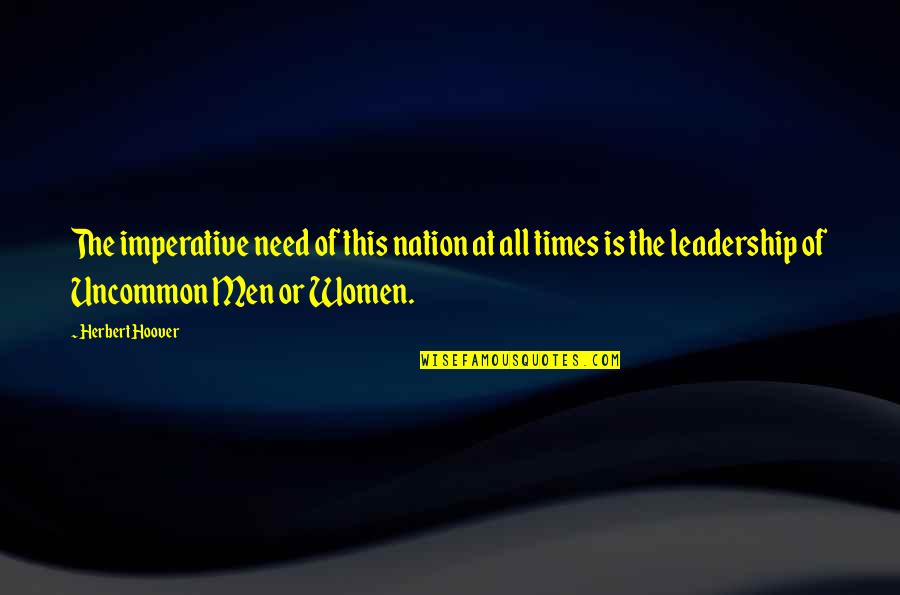 Curious Incident Of The Dog Quotes By Herbert Hoover: The imperative need of this nation at all Curious Incident Of The Dog Quotes By Herbert Hoover: The imperative need of this nation at all