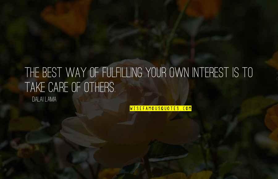 Curl Url Quotes By Dalai Lama: The best way of fulfilling your own interest