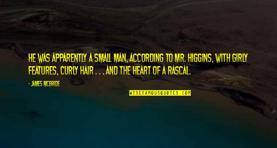 Curly Quotes By James McBride: He was apparently a small man, according to