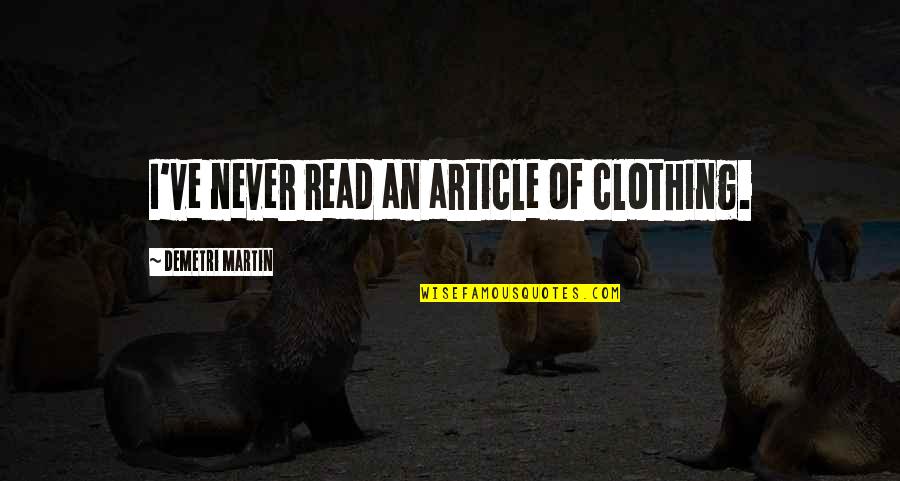 Curmudgeons Crossword Quotes By Demetri Martin: I've never read an article of clothing. Curmudgeons Crossword Quotes By Demetri Martin: I've never read an article of clothing.