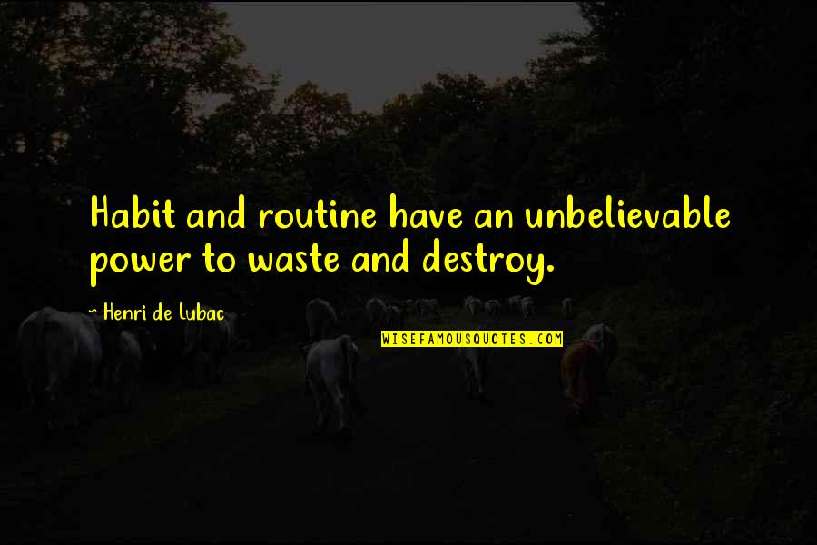 Curmudgeons Crossword Quotes By Henri De Lubac: Habit and routine have an unbelievable power to Curmudgeons Crossword Quotes By Henri De Lubac: Habit and routine have an unbelievable power to