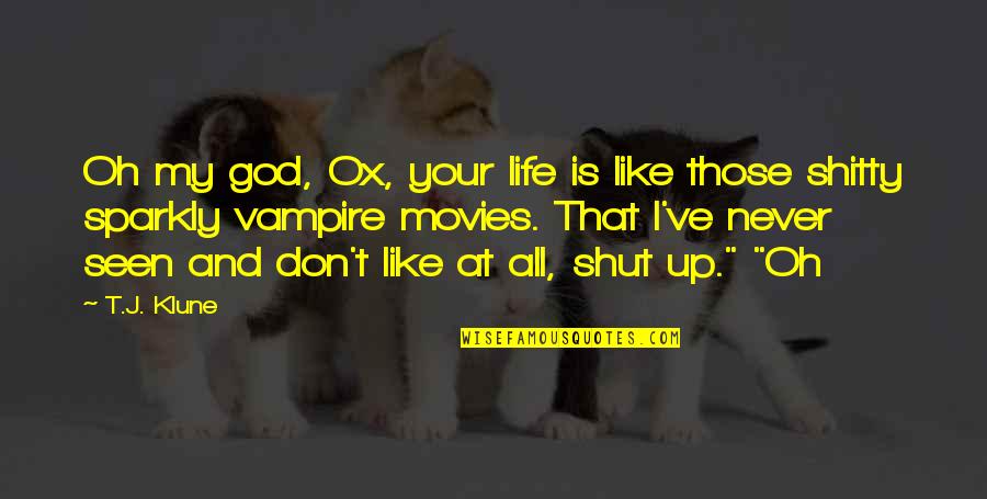 Curmudgeons Crossword Quotes By T.J. Klune: Oh my god, Ox, your life is like Curmudgeons Crossword Quotes By T.J. Klune: Oh my god, Ox, your life is like