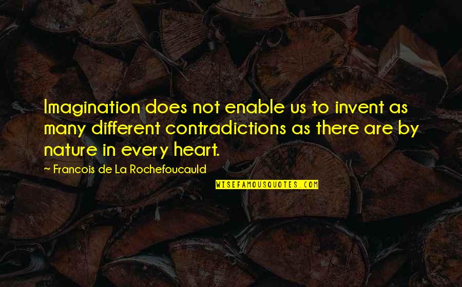 Curmudgeons Film Quotes By Francois De La Rochefoucauld: Imagination does not enable us to invent as
