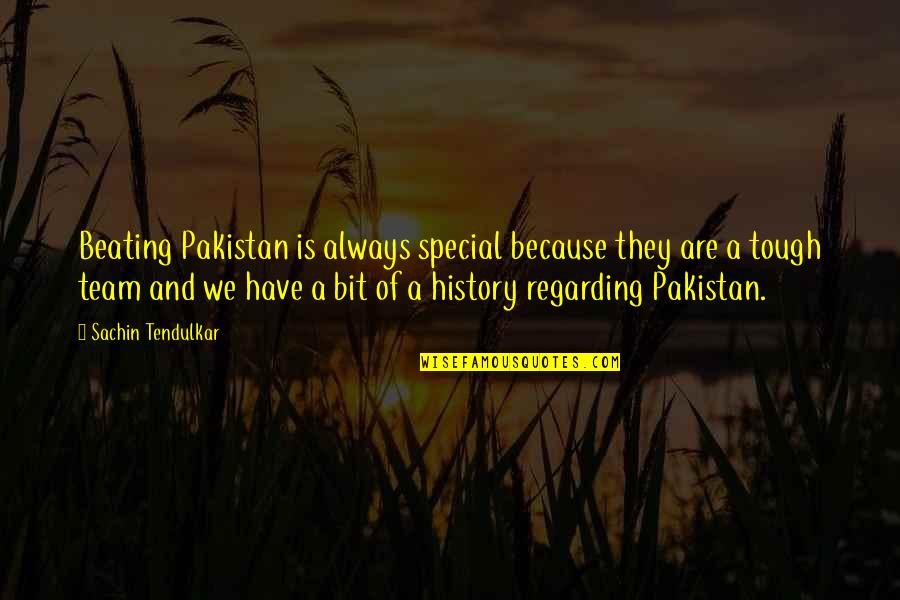 Current Affairs Funny Quotes By Sachin Tendulkar: Beating Pakistan is always special because they are Current Affairs Funny Quotes By Sachin Tendulkar: Beating Pakistan is always special because they are