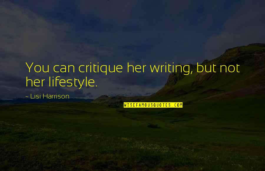 Current Education Quotes By Lisi Harrison: You can critique her writing, but not her