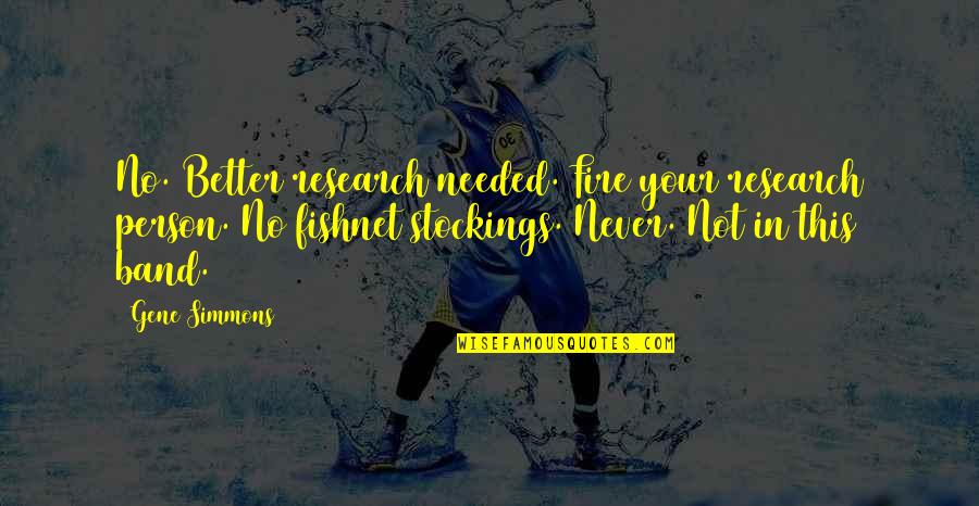 Curros Automotive Quotes By Gene Simmons: No. Better research needed. Fire your research person. Curros Automotive Quotes By Gene Simmons: No. Better research needed. Fire your research person.