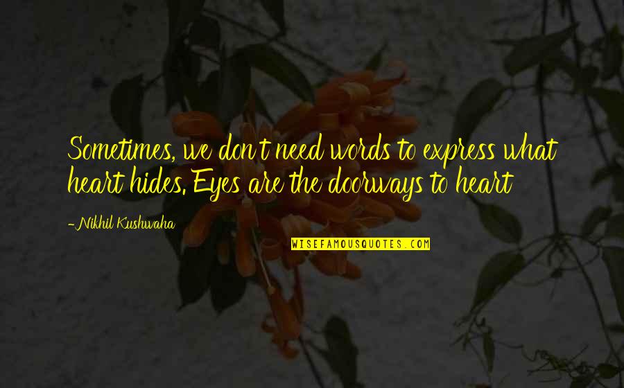 Cursebreaker Title Quotes By Nikhil Kushwaha: Sometimes, we don't need words to express what