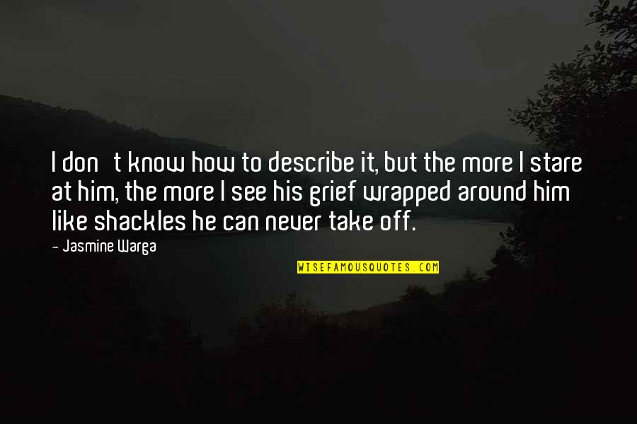 Curseth Mother Quotes By Jasmine Warga: I don't know how to describe it, but Curseth Mother Quotes By Jasmine Warga: I don't know how to describe it, but
