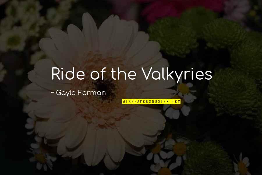 Cursing And Foul Language Quotes By Gayle Forman: Ride of the Valkyries