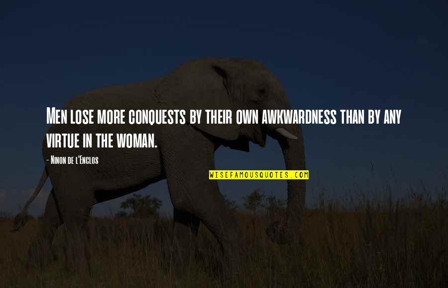 Cursing Picture Quotes By Ninon De L'Enclos: Men lose more conquests by their own awkwardness