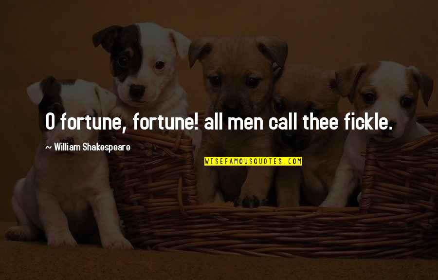 Cursing Picture Quotes By William Shakespeare: O fortune, fortune! all men call thee fickle.