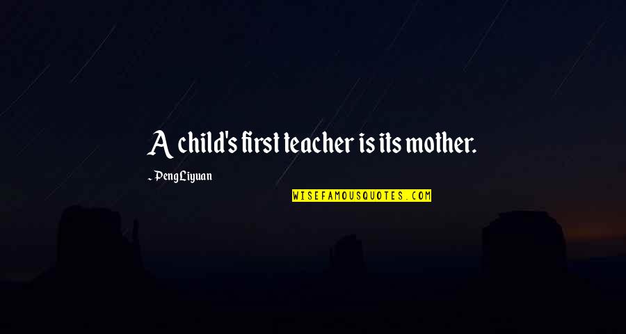 Cursive Fonts For Quotes By Peng Liyuan: A child's first teacher is its mother.