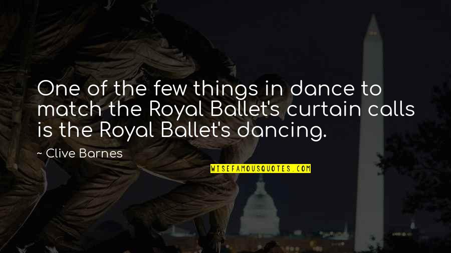 Curtain Quotes By Clive Barnes: One of the few things in dance to