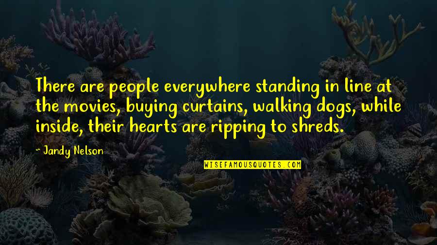 Curtains Quotes By Jandy Nelson: There are people everywhere standing in line at