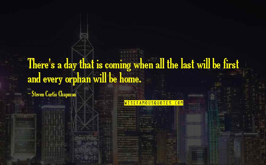 Curtis's Quotes By Steven Curtis Chapman: There's a day that is coming when all Curtis's Quotes By Steven Curtis Chapman: There's a day that is coming when all