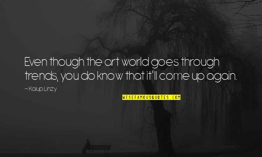 Curtiz Review Quotes By Kalup Linzy: Even though the art world goes through trends,