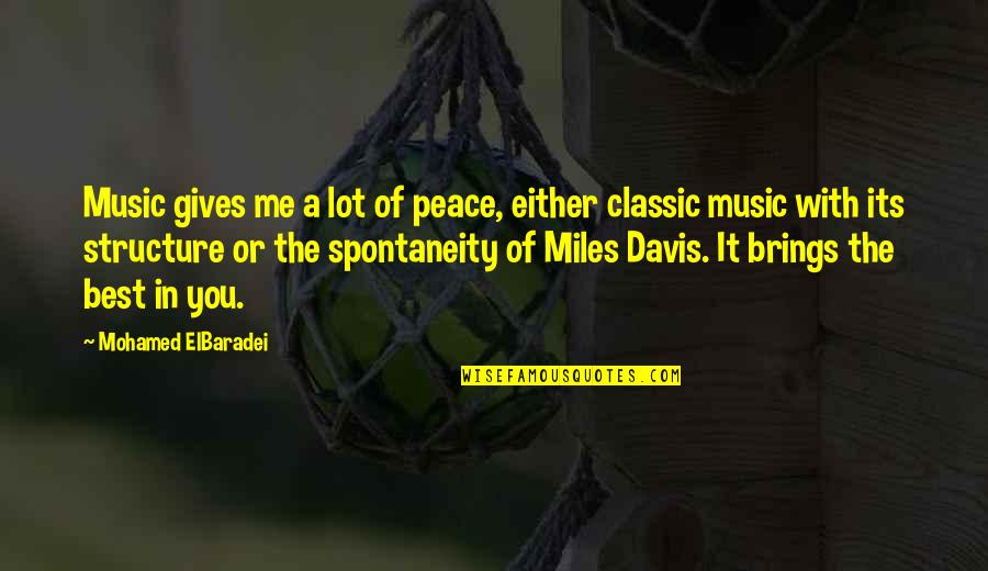 Curtsinger Armchair Quotes By Mohamed ElBaradei: Music gives me a lot of peace, either Curtsinger Armchair Quotes By Mohamed ElBaradei: Music gives me a lot of peace, either