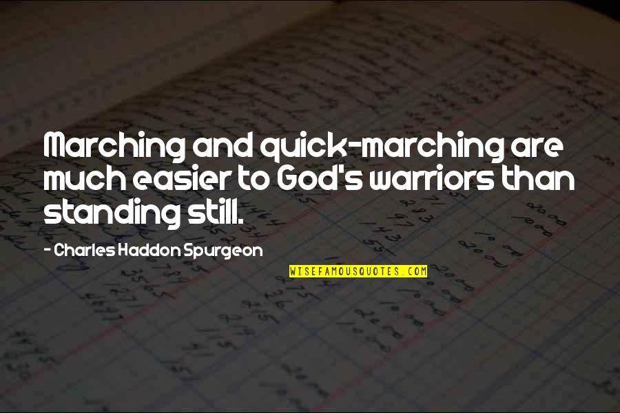 Curvaceous Latina Quotes By Charles Haddon Spurgeon: Marching and quick-marching are much easier to God's Curvaceous Latina Quotes By Charles Haddon Spurgeon: Marching and quick-marching are much easier to God's