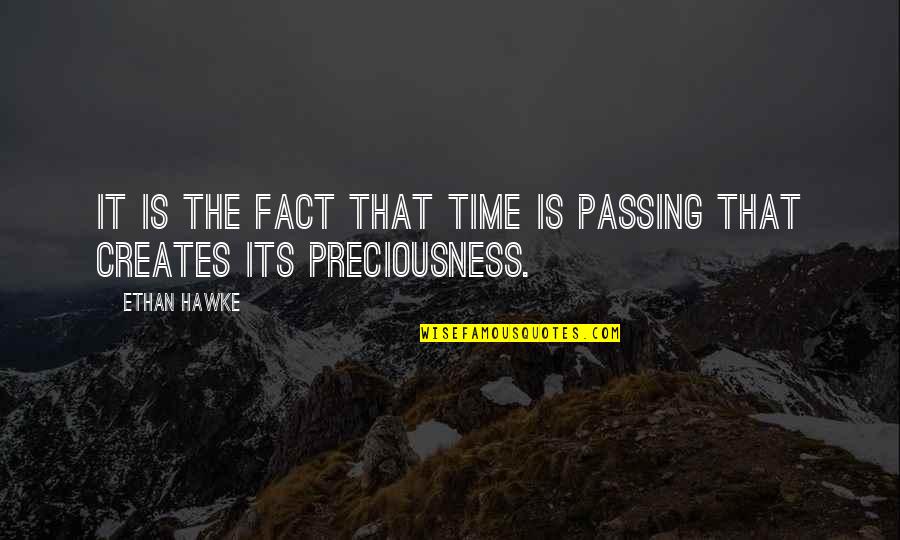 Curvatura Cervical Quotes By Ethan Hawke: It is the fact that time is passing