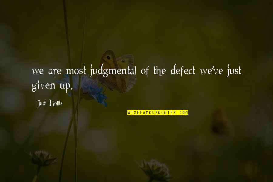 Curver Basket Quotes By Judi Hollis: we are most judgmental of the defect we've