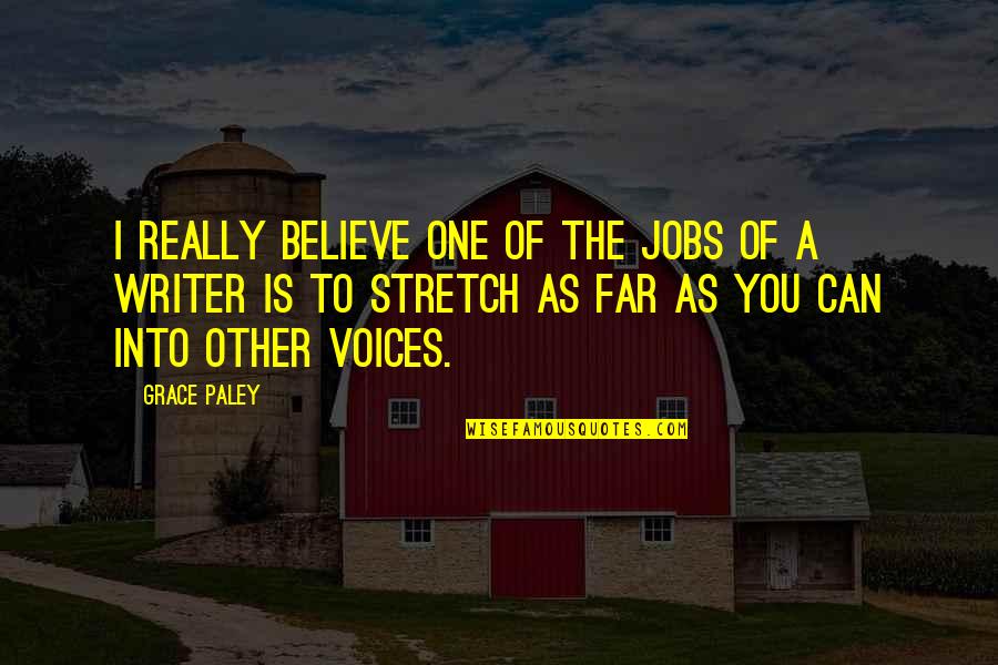 Curves In Life Quotes By Grace Paley: I really believe one of the jobs of