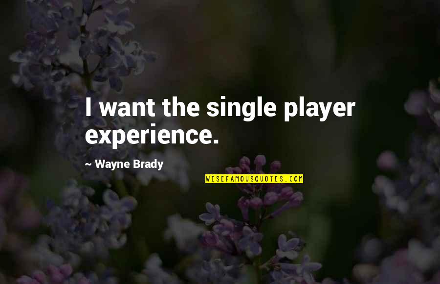 Curvosold Quotes By Wayne Brady: I want the single player experience.