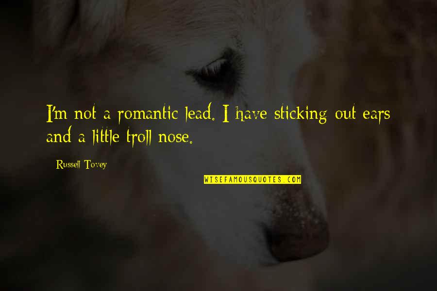 Cuscino Portafedi Quotes By Russell Tovey: I'm not a romantic lead. I have sticking-out