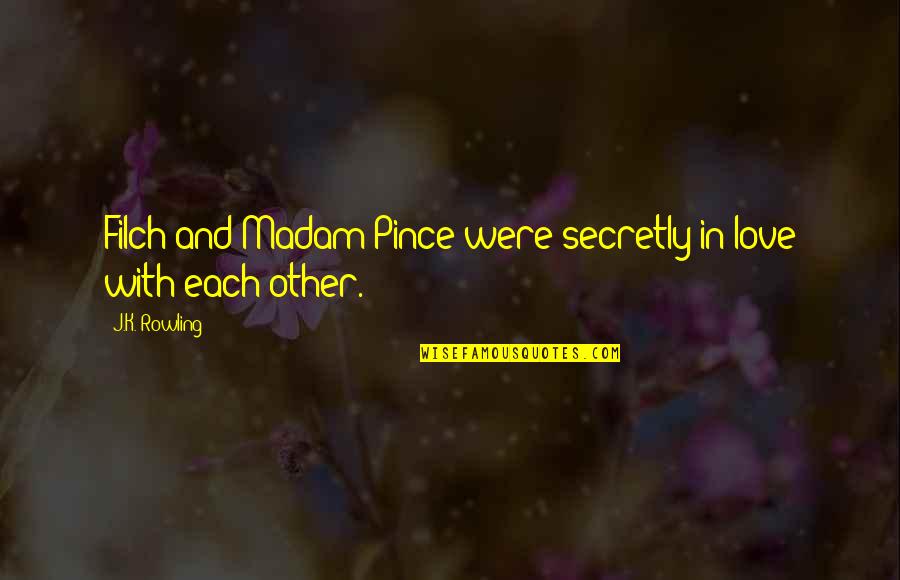 Cusine Quotes By J.K. Rowling: Filch and Madam Pince were secretly in love
