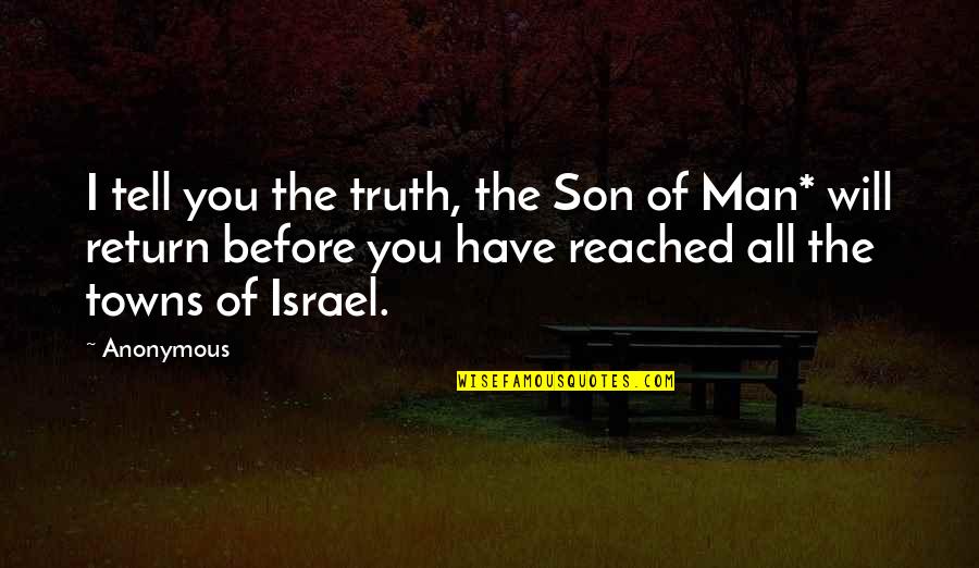 Cuskelly Investigation Quotes By Anonymous: I tell you the truth, the Son of Cuskelly Investigation Quotes By Anonymous: I tell you the truth, the Son of