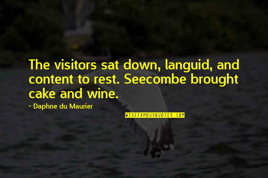 Cussedest Quotes By Daphne Du Maurier: The visitors sat down, languid, and content to