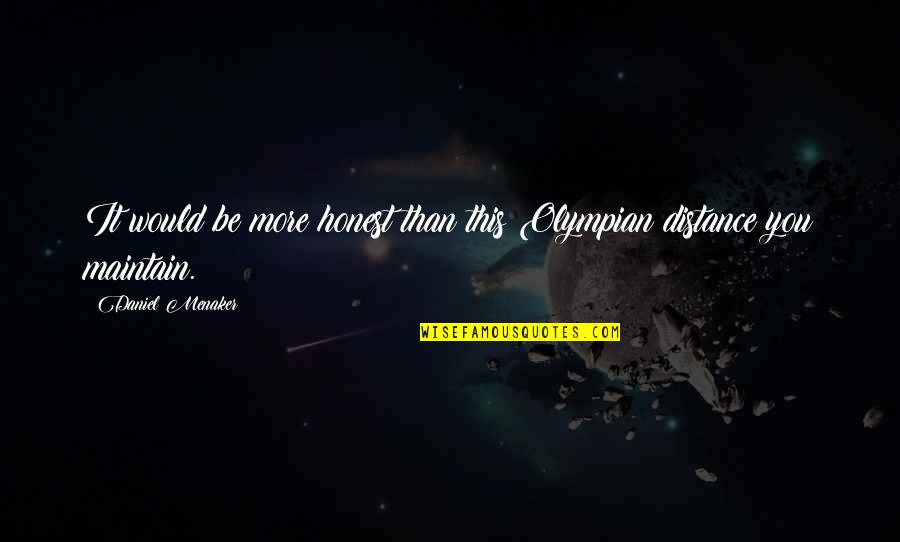 Custom Cars Quotes By Daniel Menaker: It would be more honest than this Olympian Custom Cars Quotes By Daniel Menaker: It would be more honest than this Olympian