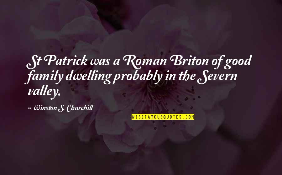 Custom Cross Stitch Quotes By Winston S. Churchill: St Patrick was a Roman Briton of good