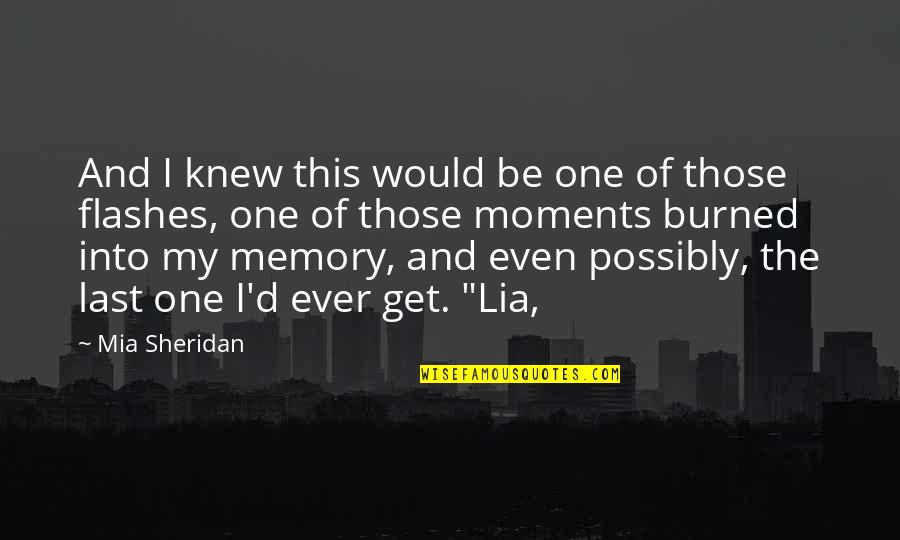 Customer Funny Quotes By Mia Sheridan: And I knew this would be one of