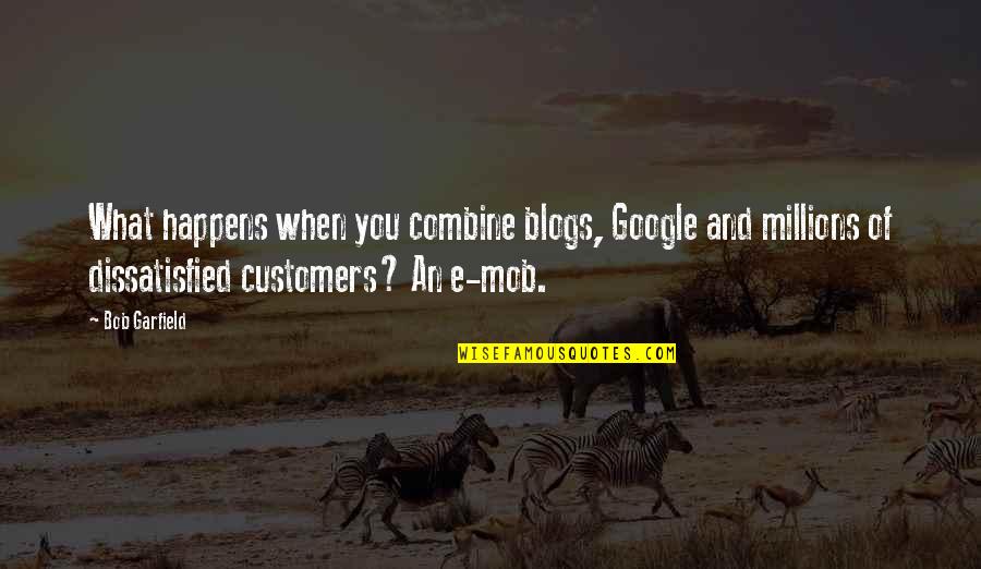 Customers And Business Quotes By Bob Garfield: What happens when you combine blogs, Google and