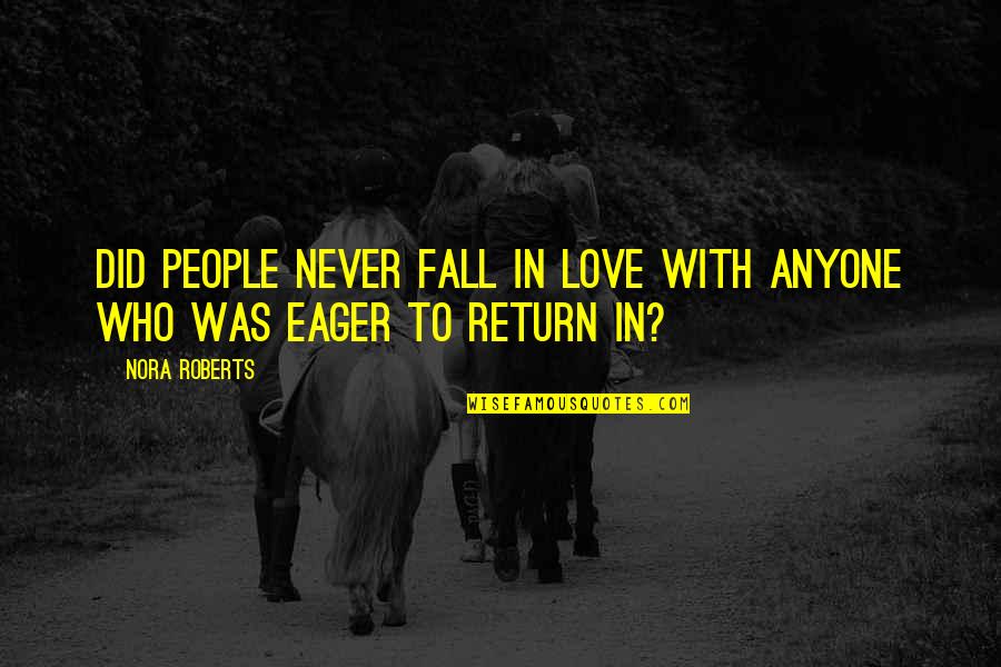 Customised Wall Stickers Quotes By Nora Roberts: Did people never fall in love with anyone