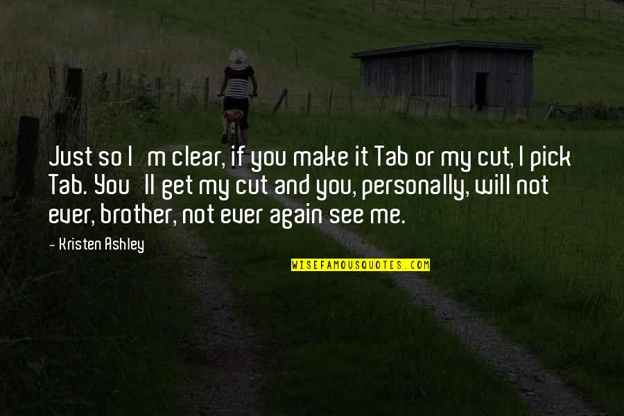 Customized Framed Quotes By Kristen Ashley: Just so I'm clear, if you make it Customized Framed Quotes By Kristen Ashley: Just so I'm clear, if you make it