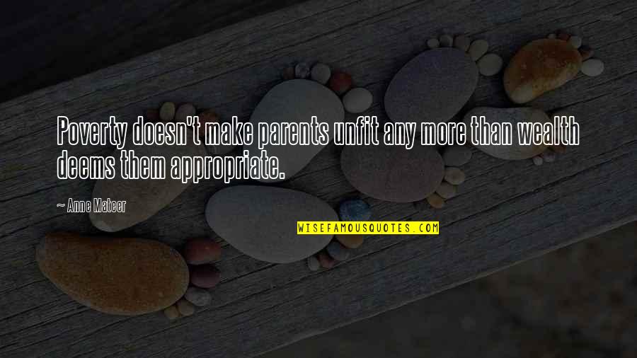 Cutajar Dolphin Quotes By Anne Mateer: Poverty doesn't make parents unfit any more than