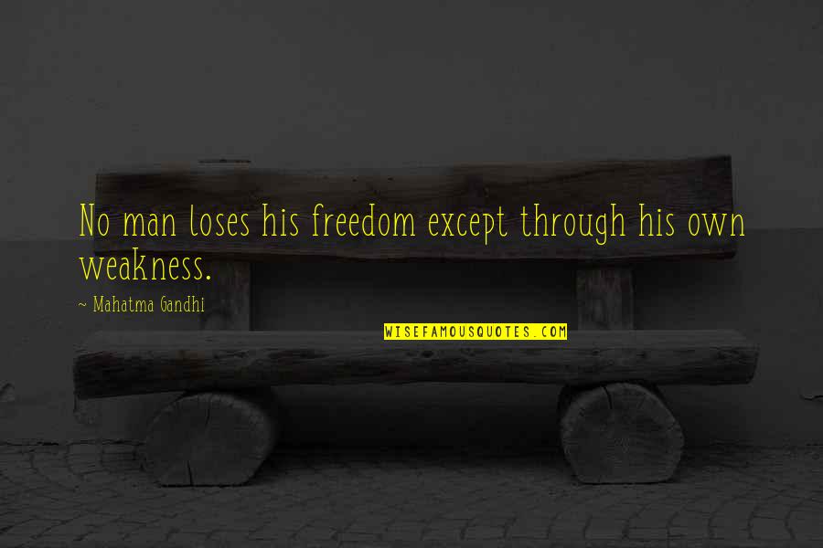 Cutchery Quotes By Mahatma Gandhi: No man loses his freedom except through his