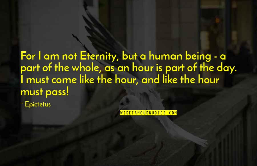 Cute Affection Quotes By Epictetus: For I am not Eternity, but a human