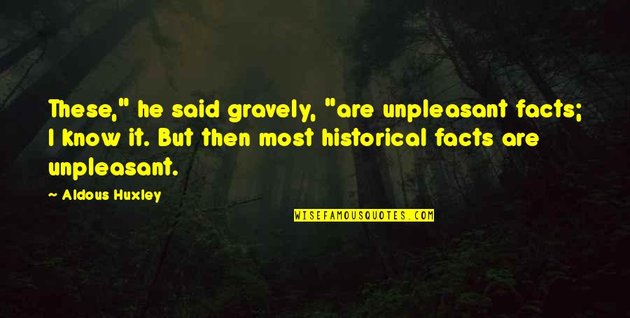 Cute Baby Otter Quotes By Aldous Huxley: These," he said gravely, "are unpleasant facts; I Cute Baby Otter Quotes By Aldous Huxley: These," he said gravely, "are unpleasant facts; I