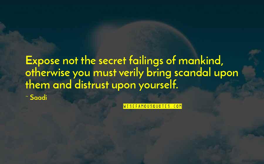 Cute Baby Pictures With Love Quotes By Saadi: Expose not the secret failings of mankind, otherwise