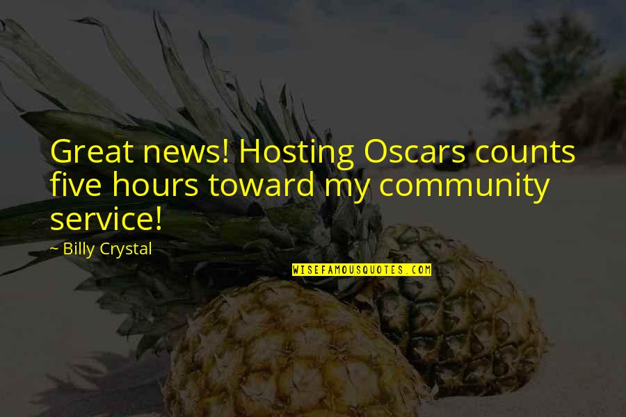 Cute Bartending Quotes By Billy Crystal: Great news! Hosting Oscars counts five hours toward