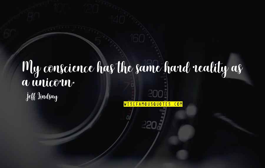 Cute Baseball Quotes By Jeff Lindsay: My conscience has the same hard reality as